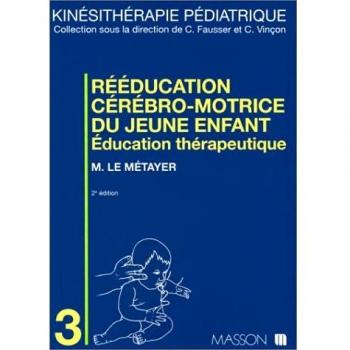 Rééducation cérébro-motrice du jeune enfant