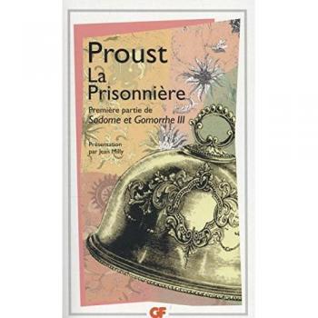 A LA RECHERCHE DU TEMPS PERDU : LA PRISONNIERE
