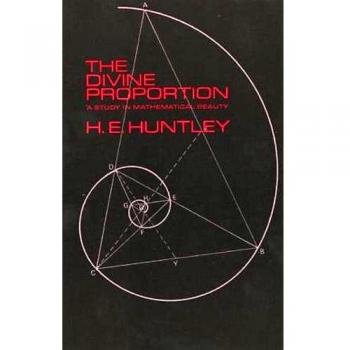The Divine Proportion: A Study in Mathematical Beauty