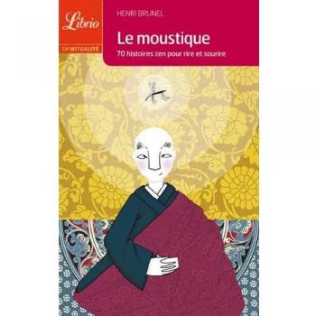 Le moustique : 70 histoires zen pour rire et sourire
