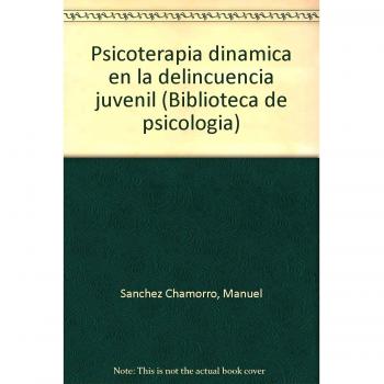 Psicoterapia dinámica en la delincuencia juvenil