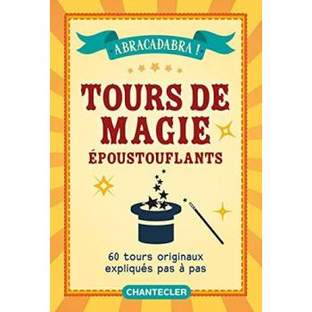 Tours de magie epoustouflants