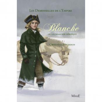 Blanche ou la cavalcade héroïque