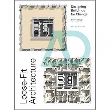 Loose-Fit Architecture: Designing Buildings for Change