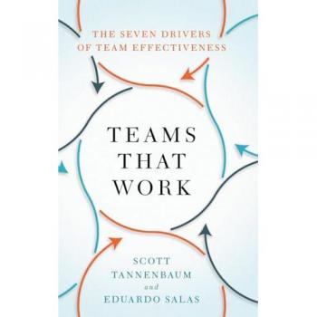 Teams That Work : The Seven Drivers of Team Effectiveness