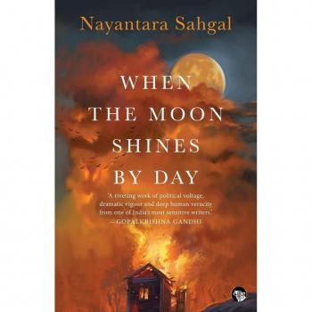 Sahgal, Nayantara: When the Moon Shines by Day