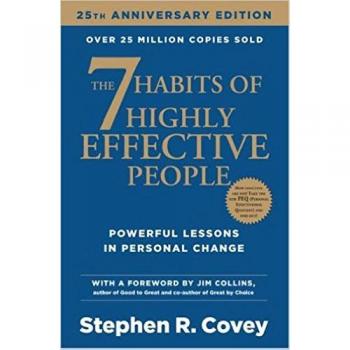 The 7 Habits of Highly Effective People.