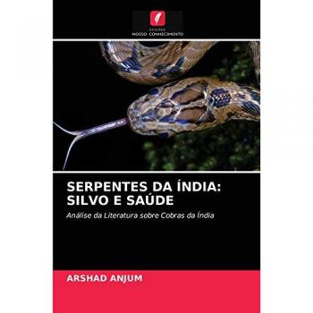 SERPENTES DA ÍNDIA: SILVO E SAÚDE: Análise da Literatura sobre Cobras da Índia