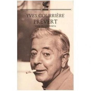 Prévert. Vita di un poeta