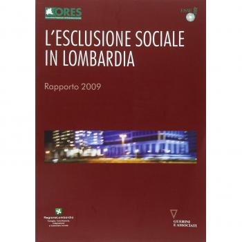 L'esclusione sociale in Lombardia. Rapporto 2009