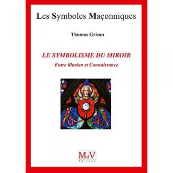Le symbolisme du miroir (Symboles Maçonnique)
