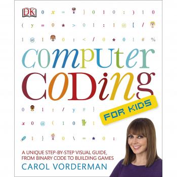 Computer Coding for Kids: A Unique Step-by-Step Visual Gu... by Vorderman, Carol