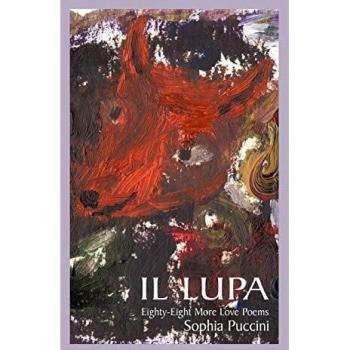Il Lupa: Eighty-Eight More Love Poems