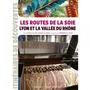 Jean Frédéric Routes De La Soie En Vallee Du Rhone (Tour.