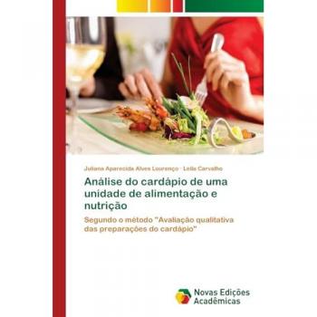 Análise do cardápio de uma unidade de alimentação e nutrição: Segundo o método Avaliação qualitativa das preparações do cardápio