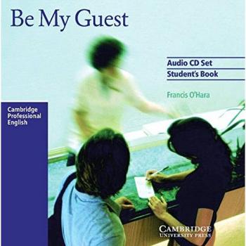 Be My Guest: English for the Hotel Industry. Audio CDs