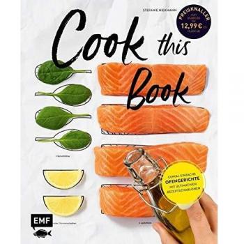 Stefanie Hiekmann Cook This Book: Genial Einfache Ofengerichte Mit Ultimativen Rezeptschablonen