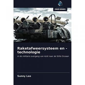 Raketafweersysteem en -technologie: in de militaire overgang van Azië naar de Stille Oceaan