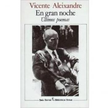 En gran noche ; Ultimos poemas