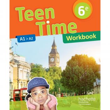 Teen Time 6e A1>A2 : Workbook