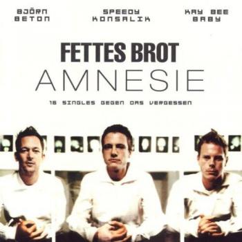 Fettes Brot Amnesie 16 Singles Gegen Das Vergessen