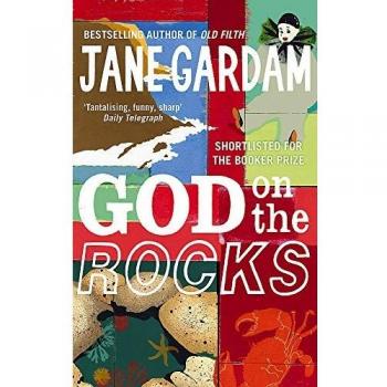 Jane Gardam God On The Rocks
