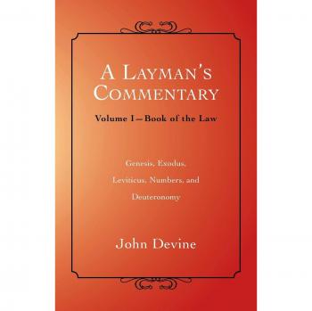 A Layman's Commentary: Volume I-Book of the Law