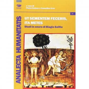 Ut sementemen feceris, ita metes. Studi in onore di Biagio Saitta