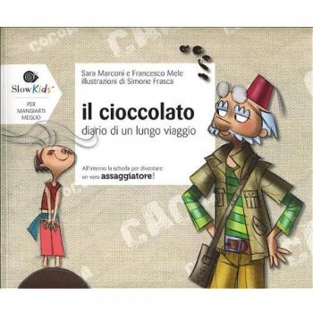 Il cioccolato. Diario di un lungo viaggio
