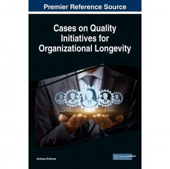 Cases on Quality Initiatives for Organizational Longevity