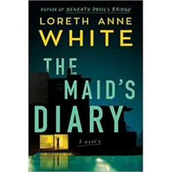 White, Loreth Anne The Maid'S Diary: A Novel