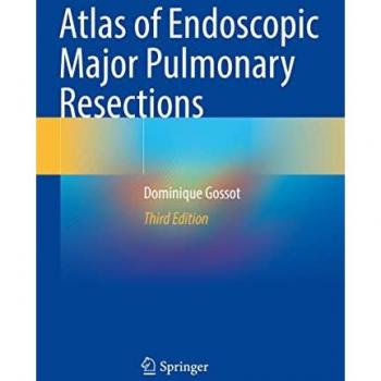 Gossot, Dominique: Atlas of Endoscopic Major Pulmonary Resections
