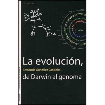 La evolución, de darwin al genoma.
