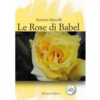 Le rose di Babel. Signora d'ogni lingua e schiava di nessuna. Con CD Audio