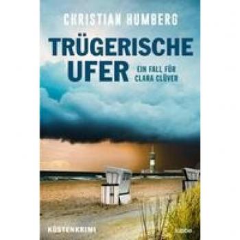 Trügerische Ufer: Ein Fall für Clara Clüver. Küsten-Krimi
