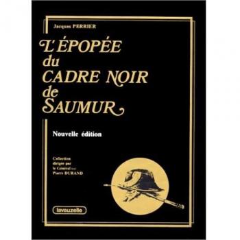 L'EPOPEE DU CADRE NOIR DE SAUMUR