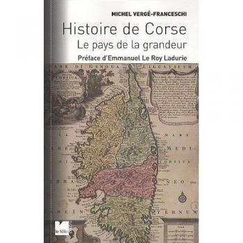 Histoire de Corse : le pays de la grandeur
