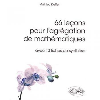 66 EXPOSÉS POUR L'AGRÉGATION INTERNE DE MATHÉMATIQUES