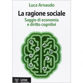 La ragione sociale. Saggio di economia e diritto cognitivi