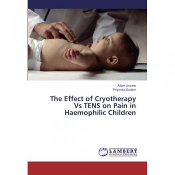 The Effect of Cryotherapy Vs TENS on Pain in Haemophilic Children