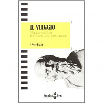 Il viaggio. Mappa filosofica per l'uomo contemporaneo