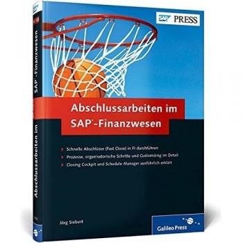 Abschlussarbeiten im SAP-Finanzwesen: Fast Close in SAP FI durchführen