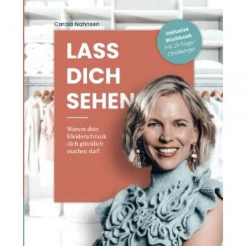 Lass dich sehen: Warum dein Kleiderschrank dich glücklich machen darf