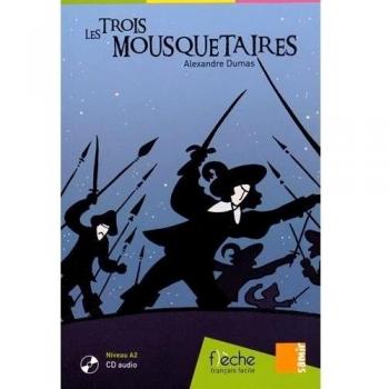LES TROIS MOSQUETAIRES (Flèche)