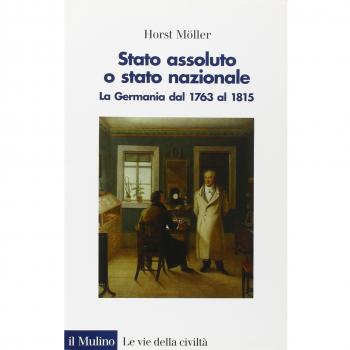 Stato assoluto o Stato nazionale. La Germania dal 1763 al 1815
