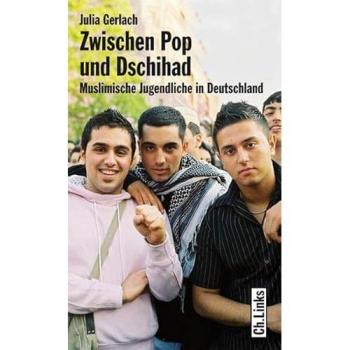 Zwischen Pop und Dschihad: Muslimische Jugendliche in Deutschland