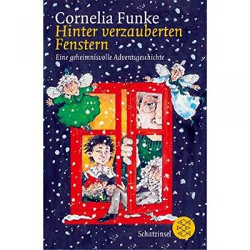 Hinter verzauberten Fenstern. ( Ab 8 J.). Eine geheimnisvolle Adventsgeschichte.