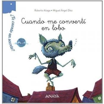 ¿Te cuento un secreto? Cuando me convertí en lobo (Tapa dura).