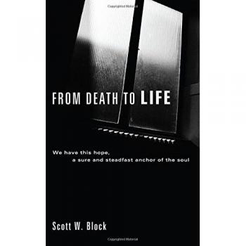From Death to Life: We have this hope, a sure and steadfast anchor of the soul