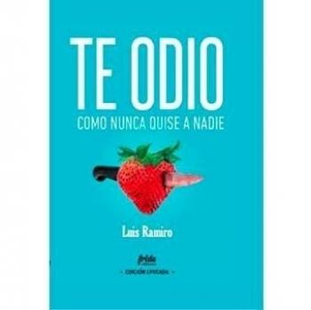 TE ODIO COMO NUNCA QUISE A NADIE